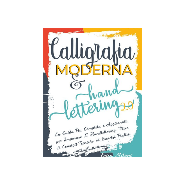 Erica Milani Book Calligrafia moderna e hand lettering 2.0 - Erica Milani