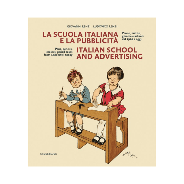 Silvana Editoriale Book La scuola italiana e la pubblicità - Penne, matite, gomme e astucci dal 1920 a oggi
