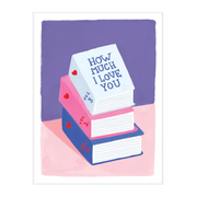 All The Way To Say Stampa Stampa How Much I Love You