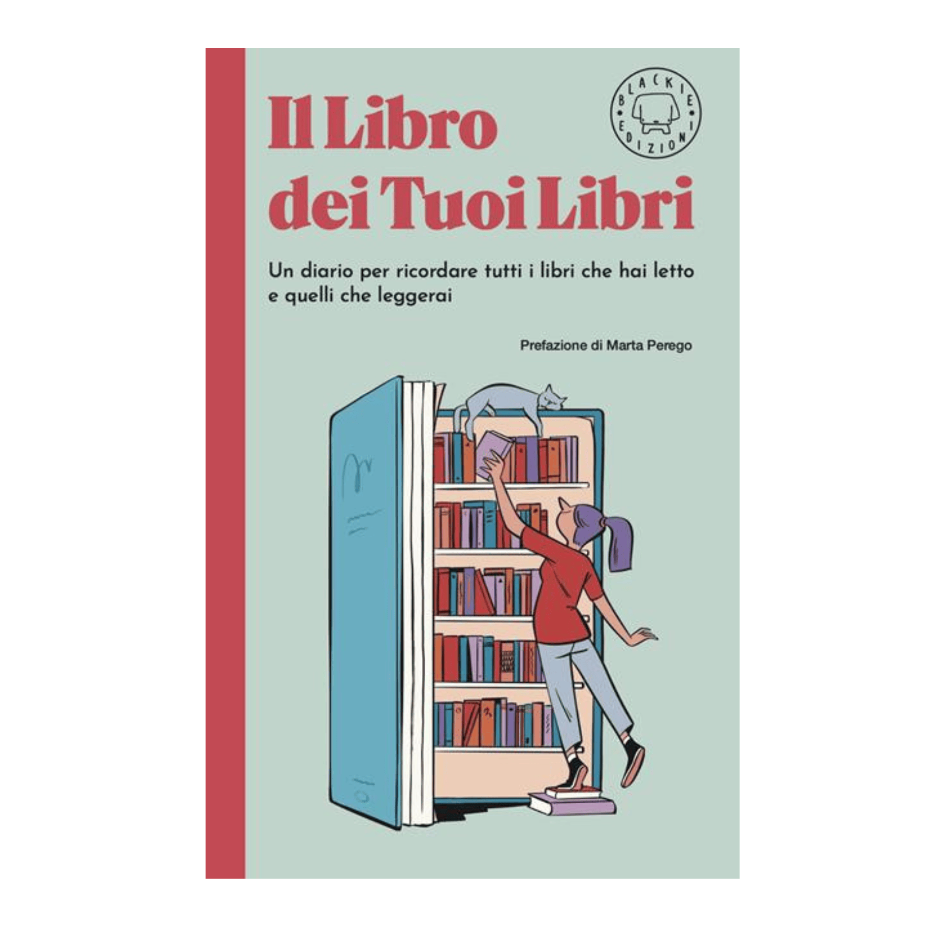 Blackie Edizioni Book Il Libro dei Tuoi Libri