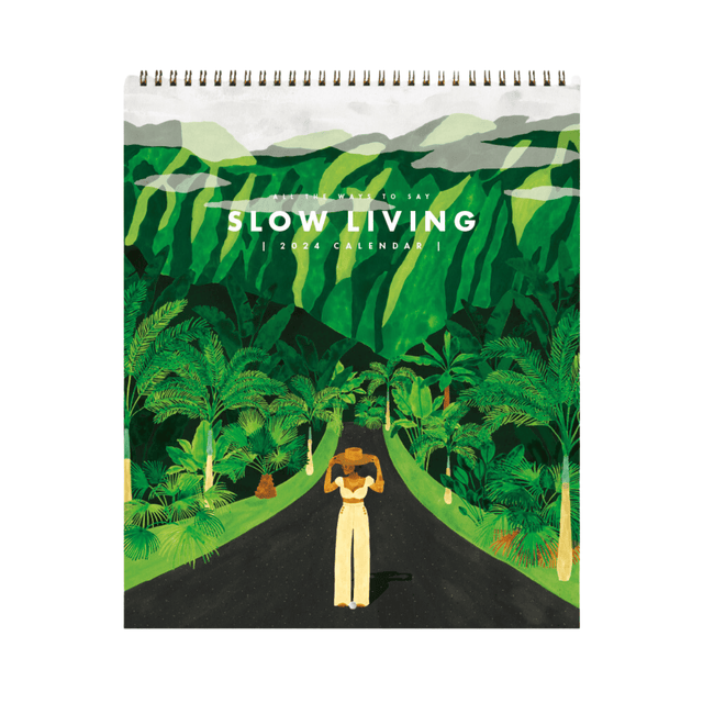All The Way To Say calendario Calendario 2024 Slow Living