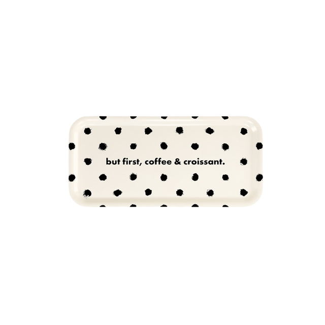 All The Way To Say Home e accessori Coffee Tray Painted Dots But First Coffee & Croissant