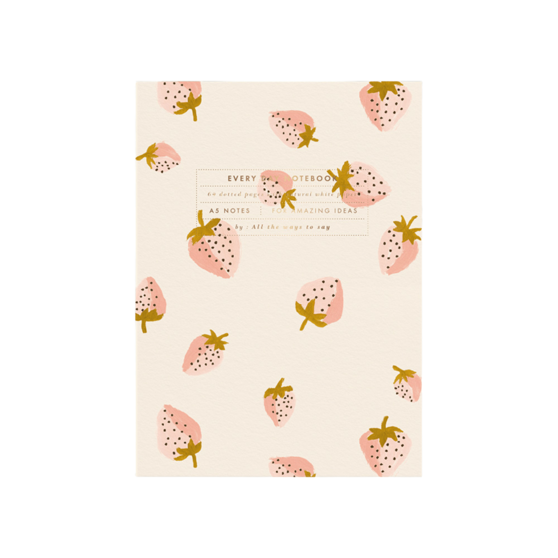 All The Way To Say Quaderni Quaderno Strawberries