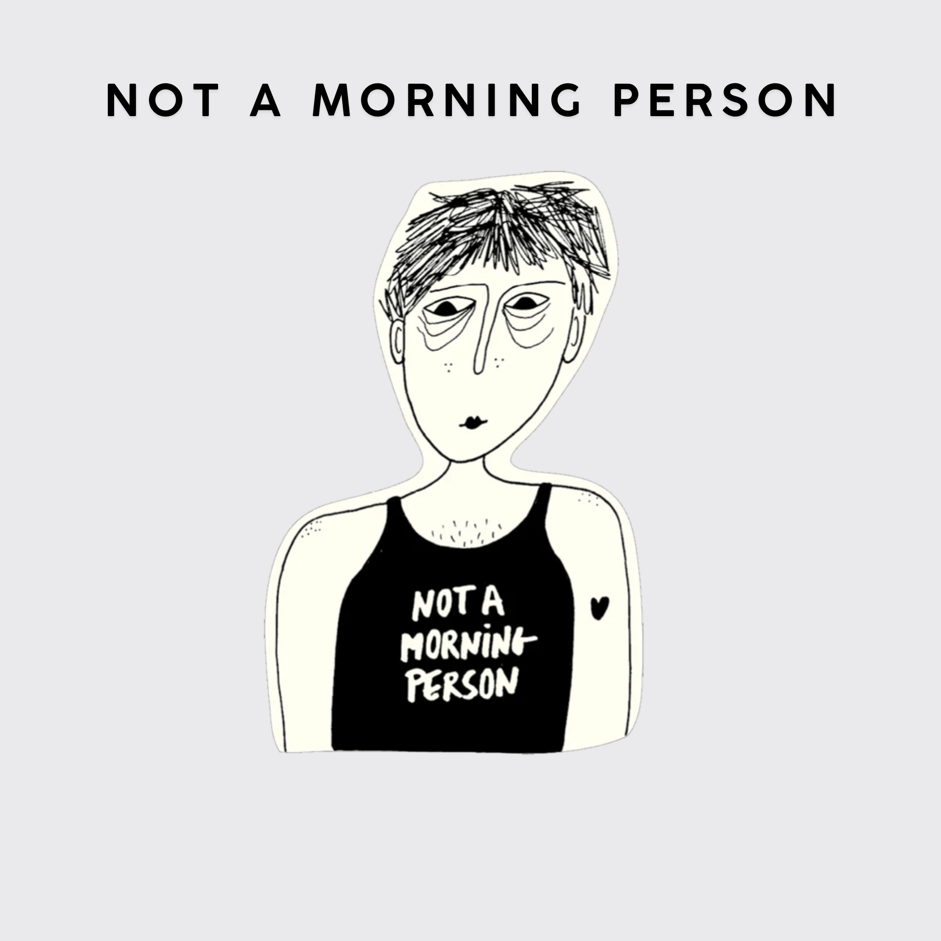 Helen B Stickers NOT A MORNING PERSON Stickers in vinile - Helen B