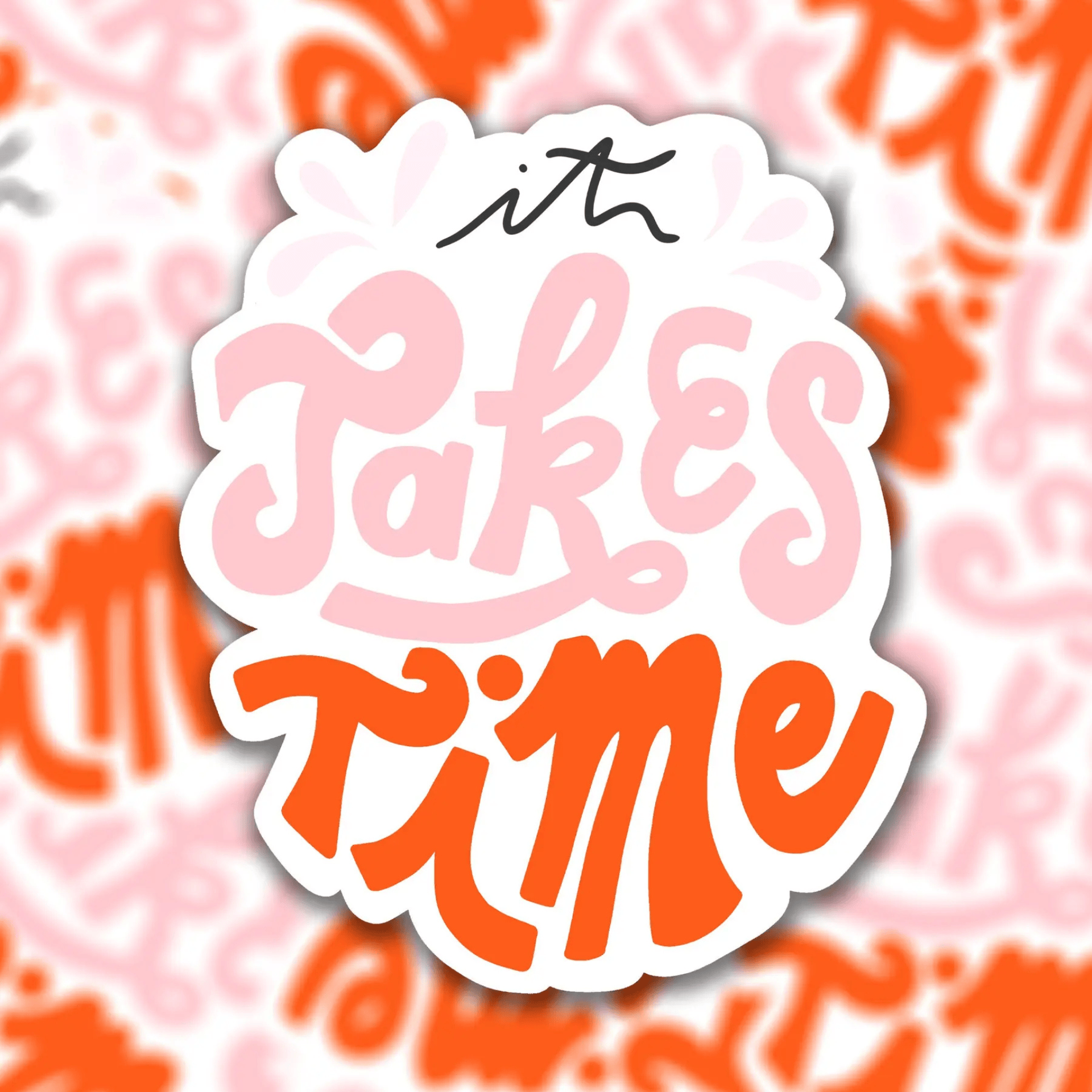 Muchable Stickers IT TAKES TIME Stickers Scritte Motivazionali in vinile - Muchable