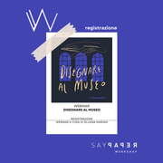 SayPaper Workshop REGISTRAZIONE WEBINAR DISEGNARE AL MUSEO