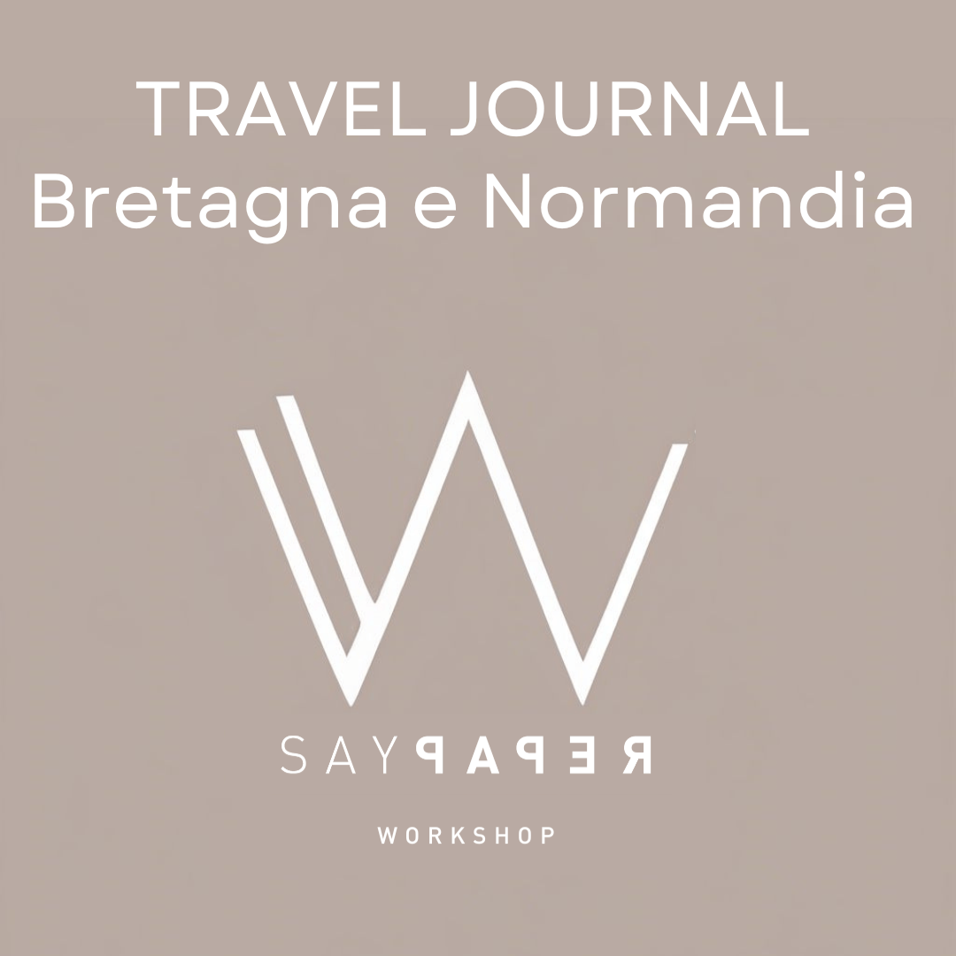 SayPaper Workshop Registrazione Workshop - TRAVEL JOURNAL BRETAGNA E NORMANDIA