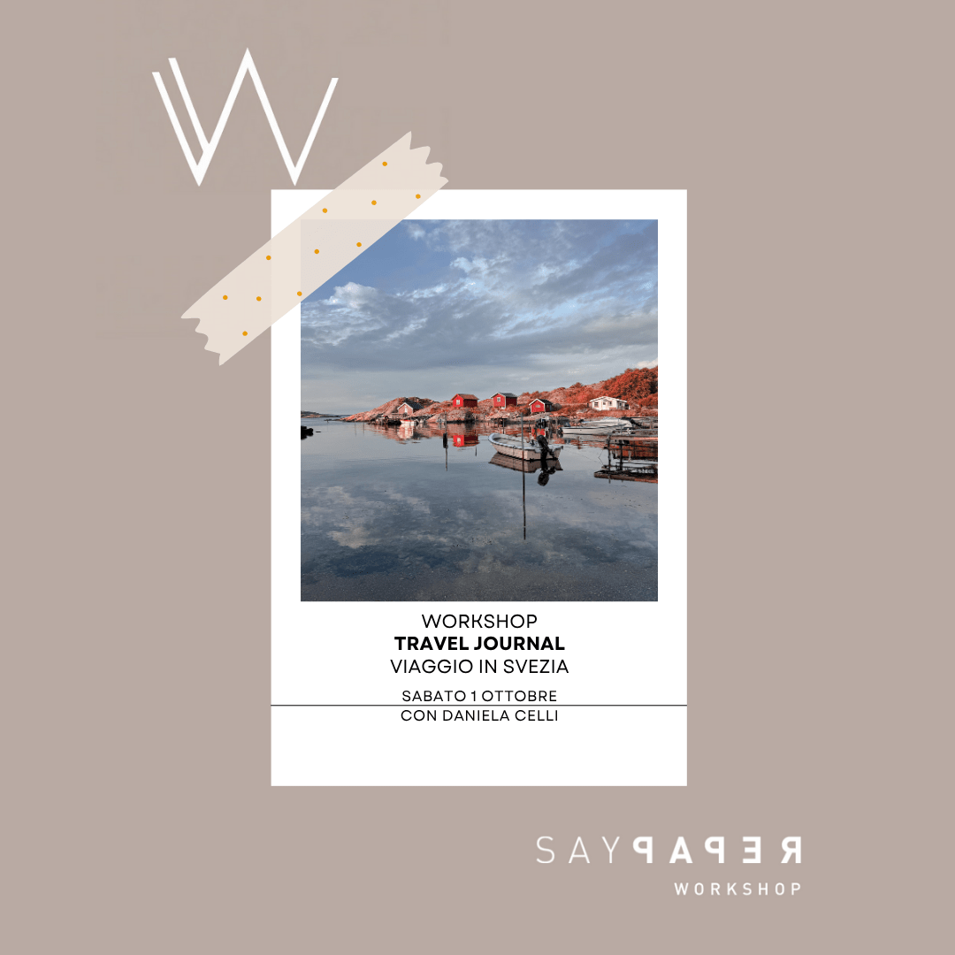 SayPaper Workshop REGISTRAZIONE Workshop travel journal - VIAGGIO IN SVEZIA