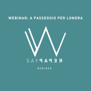 SayPaper Workshop WEBINAR - A passeggio per Londra - 24 maggio