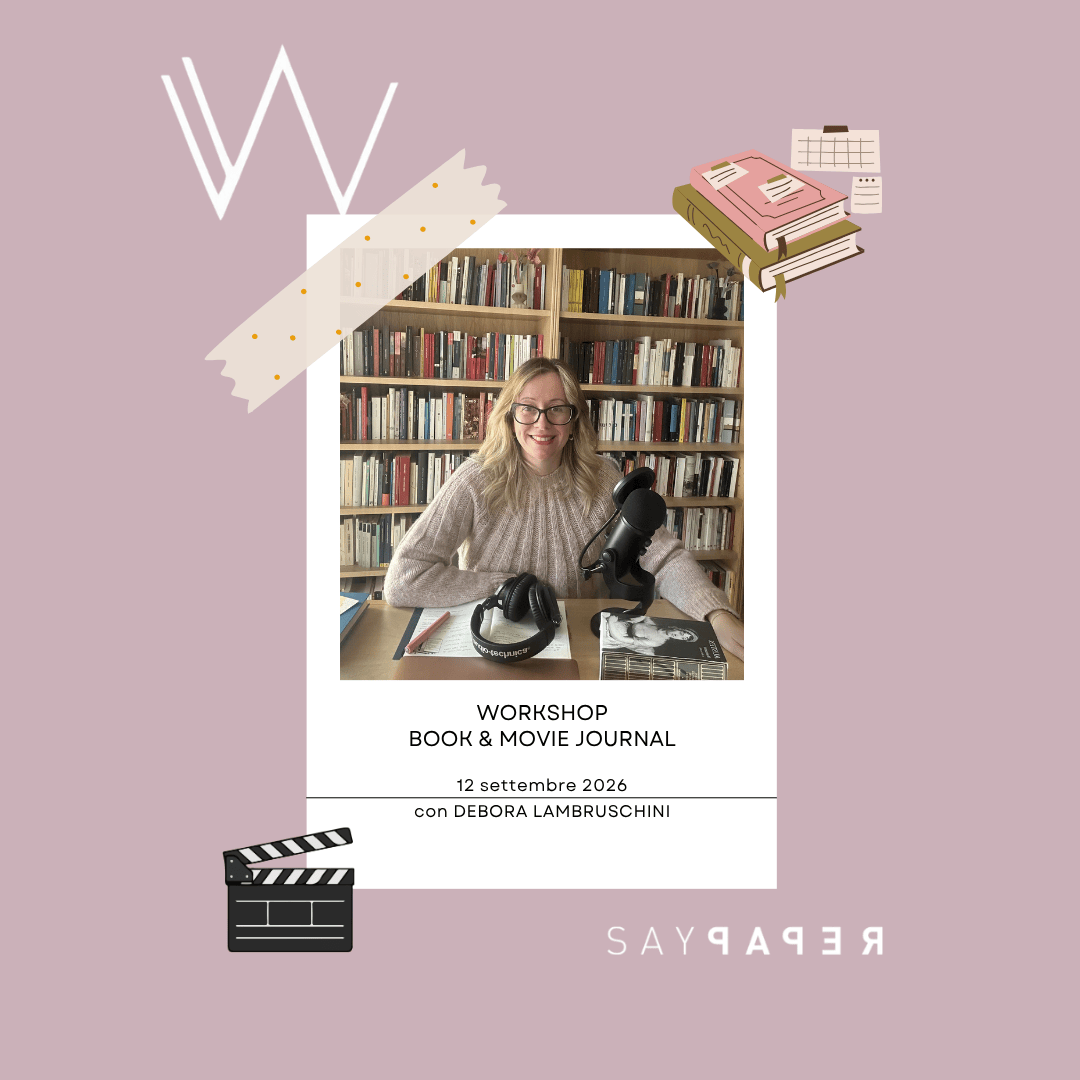 SayPaper Workshop Workshop BOOK & MOVIE JOURNAL - 12 SETTEMBRE
