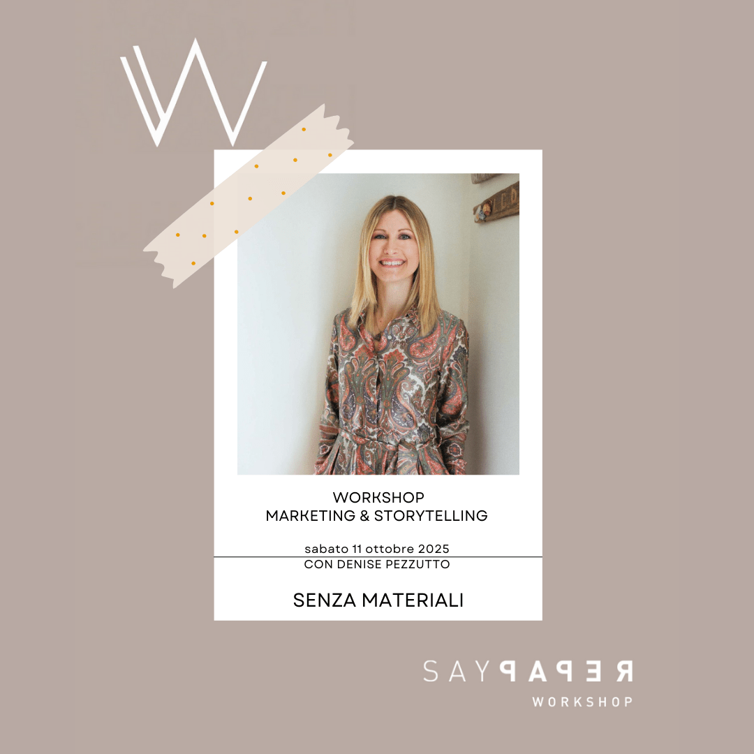 SayPaper Workshop Workshop Storytelling - SENZA MATERIALI - 11 ottobre 2025