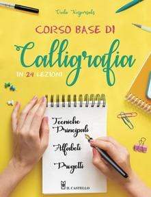 Il Castello Book CORSO BASE DI CALLIGRAFIA IN 24 LEZIONI - Veiko Kespersaks