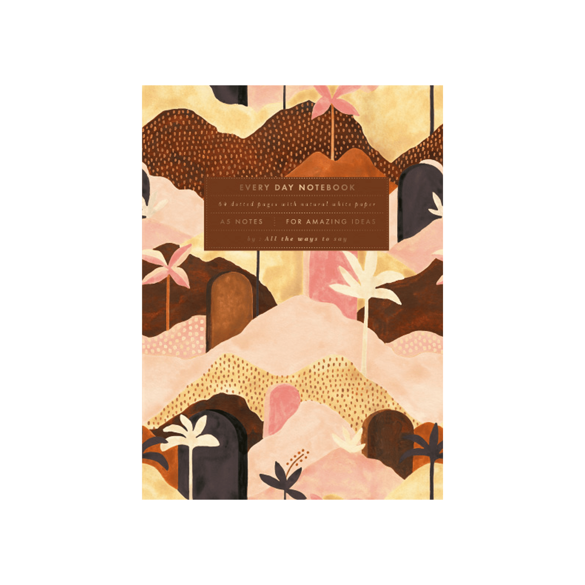 All The Way To Say Quaderni Quaderno Californian Desert